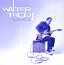 Blues For The Modern Daze - Walter Trout