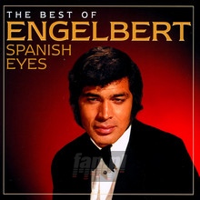 Spanish Eyes: Best Of - Engelbert Humperdinck