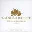 Albums 1980-1984 - Spandau Ballet