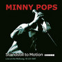 Standstill In Motion - Minny Pops