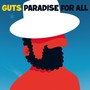 Paradise For All - Guts