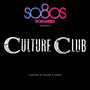 So80s (So Eighties) Presents Culture Club - Culture Club