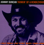 Thinkin' Of A Rendezvous ~ Columbia Country Hits 1969-1980 - Johnny Duncan