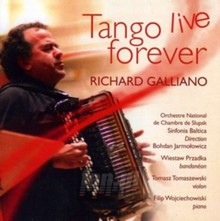 Tango Live Forever - Rich Galliano