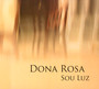 Sou Luz - Dona Rosa