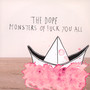 Monsters Of Fuck You All - Dope
