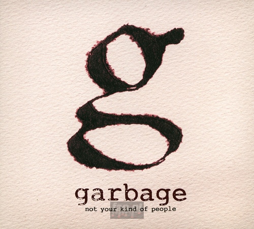 Not Your Kind Of People - Garbage