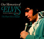 Our Memories Of Elvis - Elvis Presley