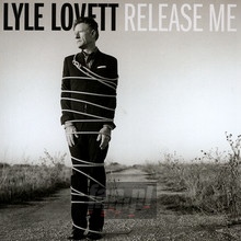 Release Me - Lyle Lovett - bigger Release Me - Lyle Lovett
