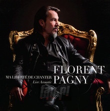 Ma Liberte De Chanter - Florent Pagny