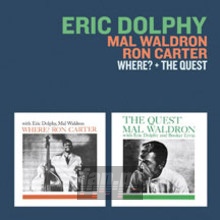 Where? + The Quest - Eric Dolphy / Mal Waldron / 