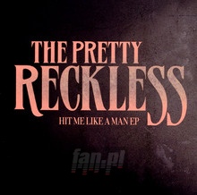 Hit Me Like A Man - The Pretty Reckless 