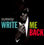 Write Me Back - R. Kelly