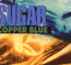 Copper Blue - Sugar   