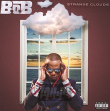 Strange Clouds - B.O.B. - bigger Strange Clouds - B.O.B.