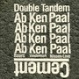 Cement - Double Tandem [AB Baars  /  Ken Vandermark  /  Paal Nilssen-Love