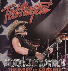 Motor City Mayhem - The 6000TH Show - Ted Nugent