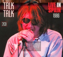 Live In Spain 1986 - Talk Talk