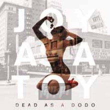 Dead As A Dodo - Joy As A Toy