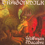 Wolfman Macabre - Dragon Milk