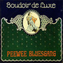 Boudoir De Luxe - Pee Wee Bluesgang