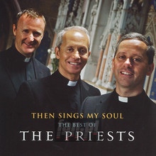 Then Sings My Soul: Best Of - The Priests