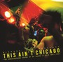 This Is Not Chicago - V/A
