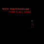 Times All Gone - Nick Waterhouse