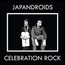 Celebration Rock - Japandroids Celebration Rock - Japandroids