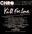 Kill For Love - Chromatics - bigger Kill For Love - Chromatics