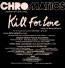 Kill For Love - Chromatics