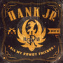 Best Of - All My Rowdy Friends - Hank Williams  -JR.-