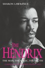 Man, The Magic, The Truth - Jimi Hendrix