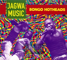 Bongo Hotheads - Jagwa Music