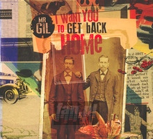 I Want You To Get Back Home - MR. Gil
