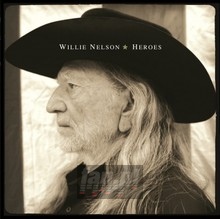 Heroes - Willie Nelson Heroes - Willie Nelson