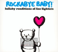 Rockabye Baby! - Tribute to Foo Fighters