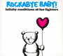 Rockabye Baby! - Tribute to Foo Fighters