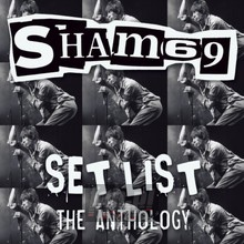Set List The Anthology - Sham 69