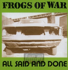 All Said & Done - Frogs Of War - powiększ All Said & Done - Frogs Of War