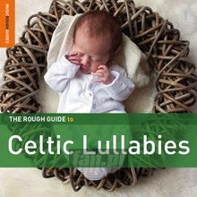 Rough Guide To Celtic Lullabies - Rough Guide To...  