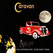 All Over You & You Too - Caravan