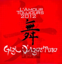L Amour Toujours 2012 - Gigi D'agostino
