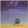 Hurt & The Healer - Mercy Me