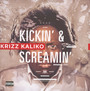 Kickin & Screamin - Krizz Kaliko