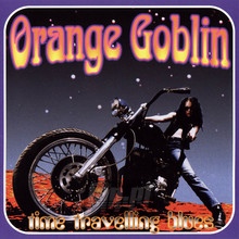 Time Travelling Blues - Orange Goblin - bigger Time Travelling Blues - Orange Goblin