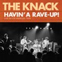 Havin' A Rave Up: Live In Los Angeles 1978 - The Knack