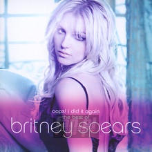 Oops!... I Did It Again - The Best Of Britney Spears - Britney Spears - powiększ Oops!... I Did It Again - The Best Of Britney Spears - Britney Spears