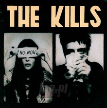 No Wow - The Kills - bigger No Wow - The Kills