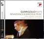 Glenn Gould Plays Renaissance & Baroque Music: Byrd - Glenn Gould